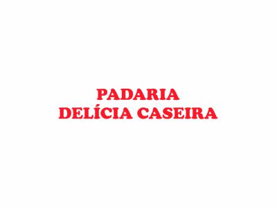 PADARIA DELÍCIA CASEIRA