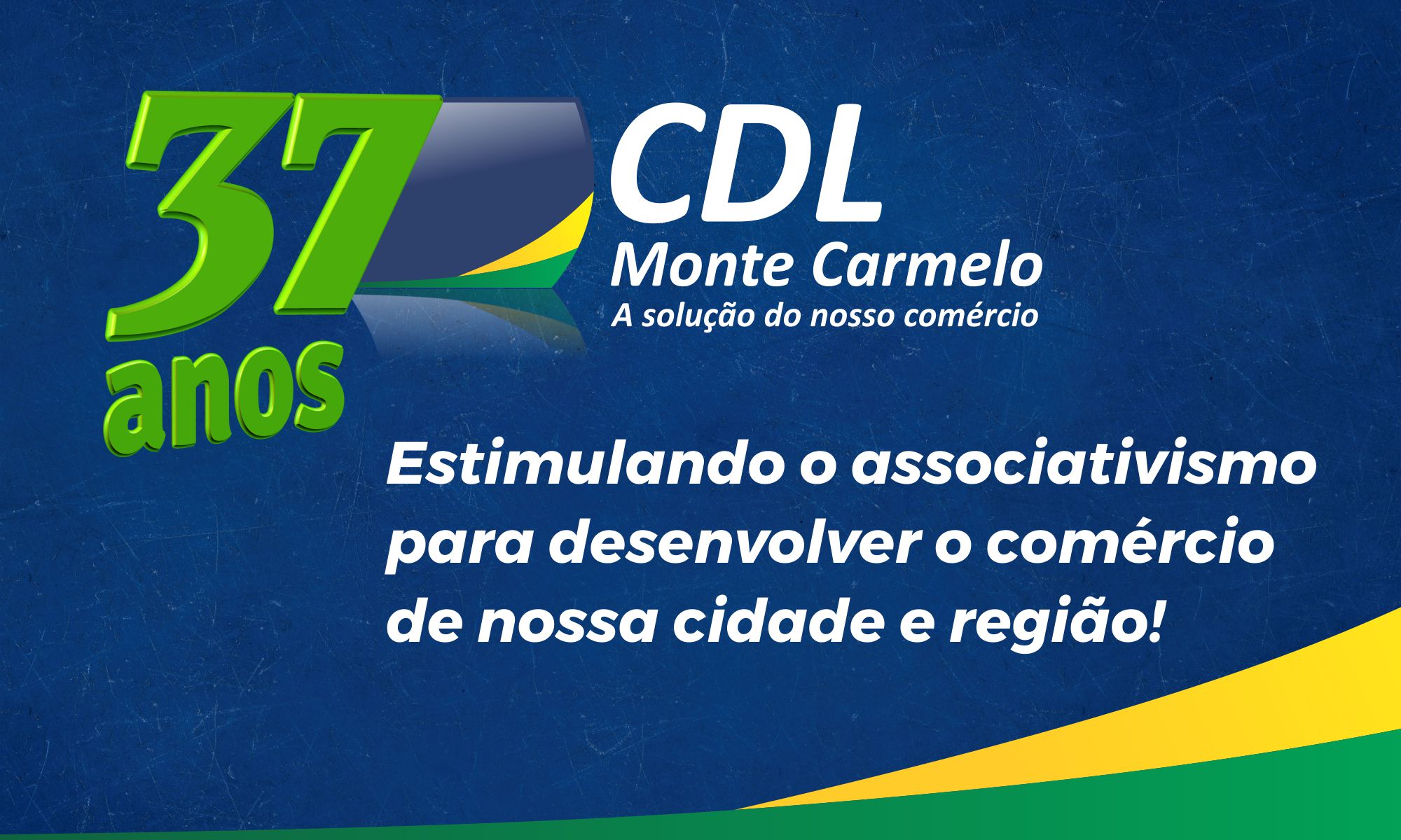 Hoje a CDL Monte Carmelo comemora seu aniversário de 37 anos!